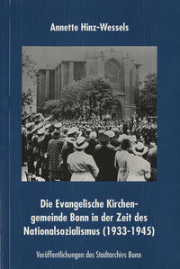 Die Evanglische Kirchengemeinde Bonn in der Zeit des Nationalsozialismus (1933-1945)