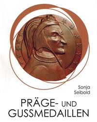 Sonja Seibold: Präge- und Gussmedaillen