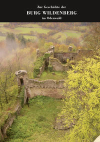 Zur Geschichte der Burg Wildenberg im Odenwald