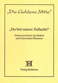 Du bist unsere Zuflucht!