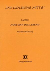 Vom Sinn des Lebens - Aus dem Tao te king