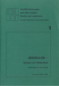 Jerusalem - Symbol und Wirklichkeit