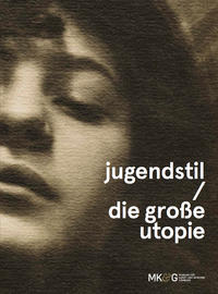 Jugendstil - Die grosse Utopie