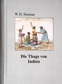 Die Thags oder Phansigars von Indien