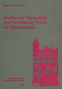 Studien zur Topographie und Bevölkerung Wesels im Spätmittelalter