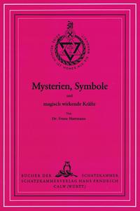 Mysterien, Symbole und magisch wirkende Kräfte