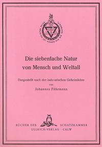 Die siebenfache Natur von Mensch und Weltall