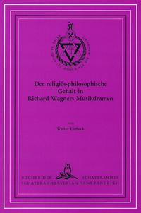 Der religiös-philosophische Gehalt in Richard Wagners Musikdramen