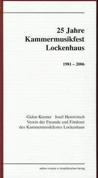 25 Jahre Kammermusikfest Lockhaus 1981-2006