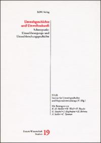 Umweltgeschichte und Umweltzukunft