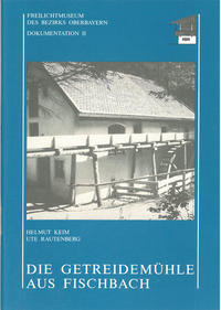 Getreidemühle aus Fischbach - Dokumentation 2