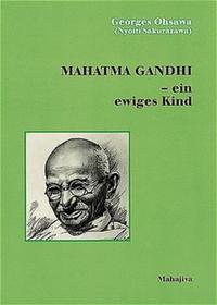Mahatma Gandhi - ein ewiges Kind