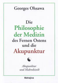 Die Philosophie der Medizin des Fernen Ostens und die Akupunktur