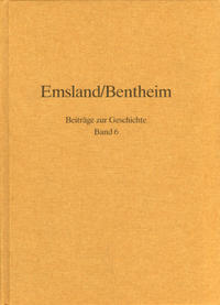 Emsland /Bentheim. Beiträge zur neueren Geschichte / Bd. 6 Emsland/Bentheim. Beiträge zur Geschichte.
