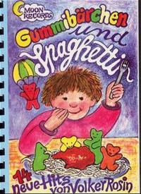 Gummibärchen und Spaghetti. 14 Hits. Liederbuch