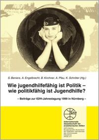 Wie jugendhilfefähig ist die Politik - Wie politikfähig ist Jugendhilfe