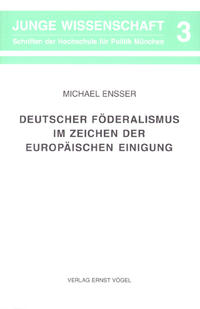 Deutscher Föderalismus im Zeichen der Europäischen Einigung