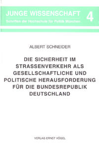 Die Sicherheit im Straßenverkehr als gesellschaftliche und politische Herausforderung für die Bundesrepublik Deutschland