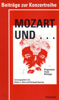 Mozart und... Beiträge zur Konzertreihe