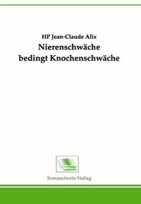 Nierenschwäche bedingt Knochenschwäche