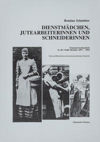 Dienstmädchen, Jutearbeiterinnen und Schneiderinnen