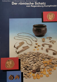 Der römische Schatz von Regensburg-Kumpfmühl