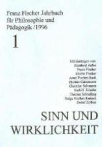 Franz-Fischer-Jahrbücher für Philosophie und Pädagogik / Sinn und Wirklichkeit