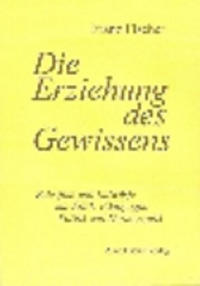 Nachgelassene Schriften / Die Erziehung des Gewissens