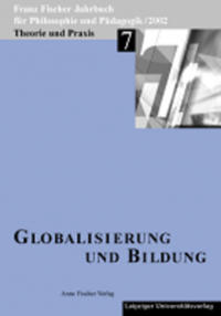 Franz-Fischer-Jahrbücher für Philosophie und Pädagogik / Globalisierung und Bildung