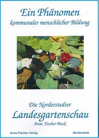 Ein Phänomen kommunaler menschlicher Bildung -- die Norderstedter Landesgartenschau
