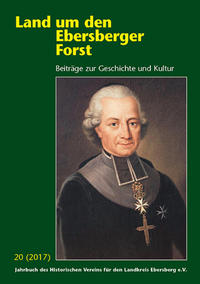 Land um den Ebersberger Forst - Beiträge zur Geschichte und Kultur.... / Land um den Ebersberger Forst 20/2017 Beiträge zur Geschichte und Kultur