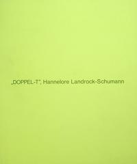 Hannelore Landrock-Schumann. Dopel-t. Raumeingriff