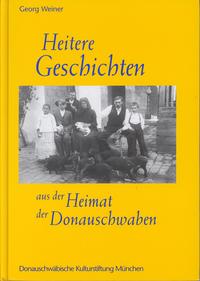 Heitere Geschichten aus der Heimat der Donauschwaben