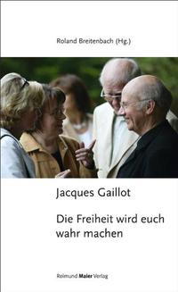 Jacques Gaillot - Die Freiheit wird euch wahr machen