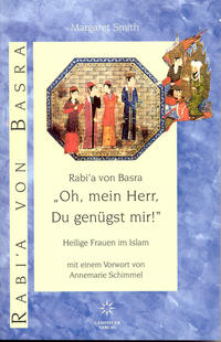 Rabi'a von Basra 'Oh, mein Herr, Du genügst mir'
