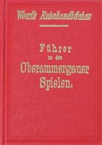 Führer zum Ammergauer Passionsspiel im Jahre 1880