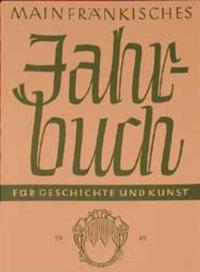 Mainfränkisches Jahrbuch für Geschichte und Kunst 1