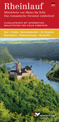 Rheinlauf - (Deutsche Ausgabe) Mittelrhein von Mainz bis Köln - Das romantische Stromtal entdecken!