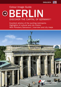 Colour Image Guide Berlin (Englische Ausgabe) Discover the Capital of Germany!