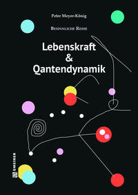 Lebenskraft & Quantendynamik