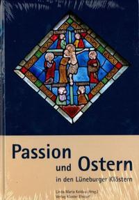 Passion und Ostern in den Lüneburger Klöstern