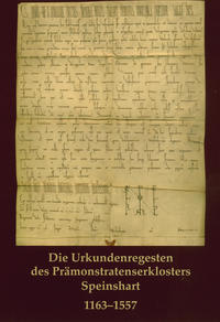 Die Urkundenregesten des Prämonstratenserklosters Speinshart: 1163-1557