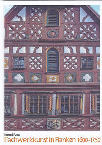 Fachwerkkunst in Franken 1600-1750