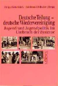 Deutsche Teilung - deutsche Wiedervereinigung