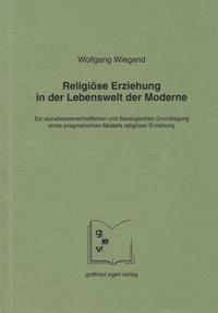 Religiöse Erziehung in der Lebenswelt der Moderne