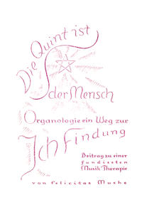 Die Quint ist der Mensch - Organologie ein Weg zur Ich-Findung. Beitrag... / Die Quint ist der Mensch/ Band 1: Das Auge