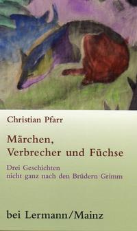 Märchen, Verbrecher und Füchse