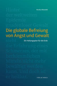 Die globale Befreiung von Angst und Gewalt