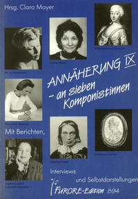 Annäherung an sieben Komponistinnen. Portraits und Werkverzeichnisse / Annäherung an sieben Komponistinnen IX. Portraits und Werkverzeichnisse