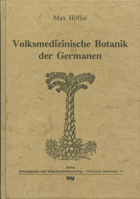 Volksmedizinische Botanik der Germanen